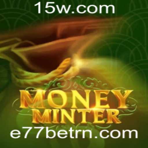 Explorando MoneyMinter: Um Mergulho nas Regras e Estratégias do Novo Jogo com E77bet